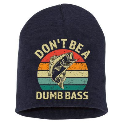 Catchy Fishing– Don’T Be Dumb Bass For Dads Short Acrylic Beanie