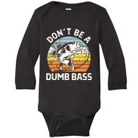 Classic Funny Dont Be A Dumb Bass Adult Humor Dad Fishing Baby Long Sleeve Bodysuit