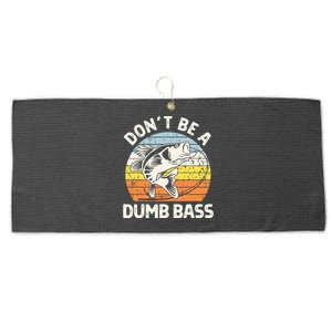 Classic Funny Dont Be A Dumb Bass Adult Humor Dad Fishing Large Microfiber Waffle Golf Towel