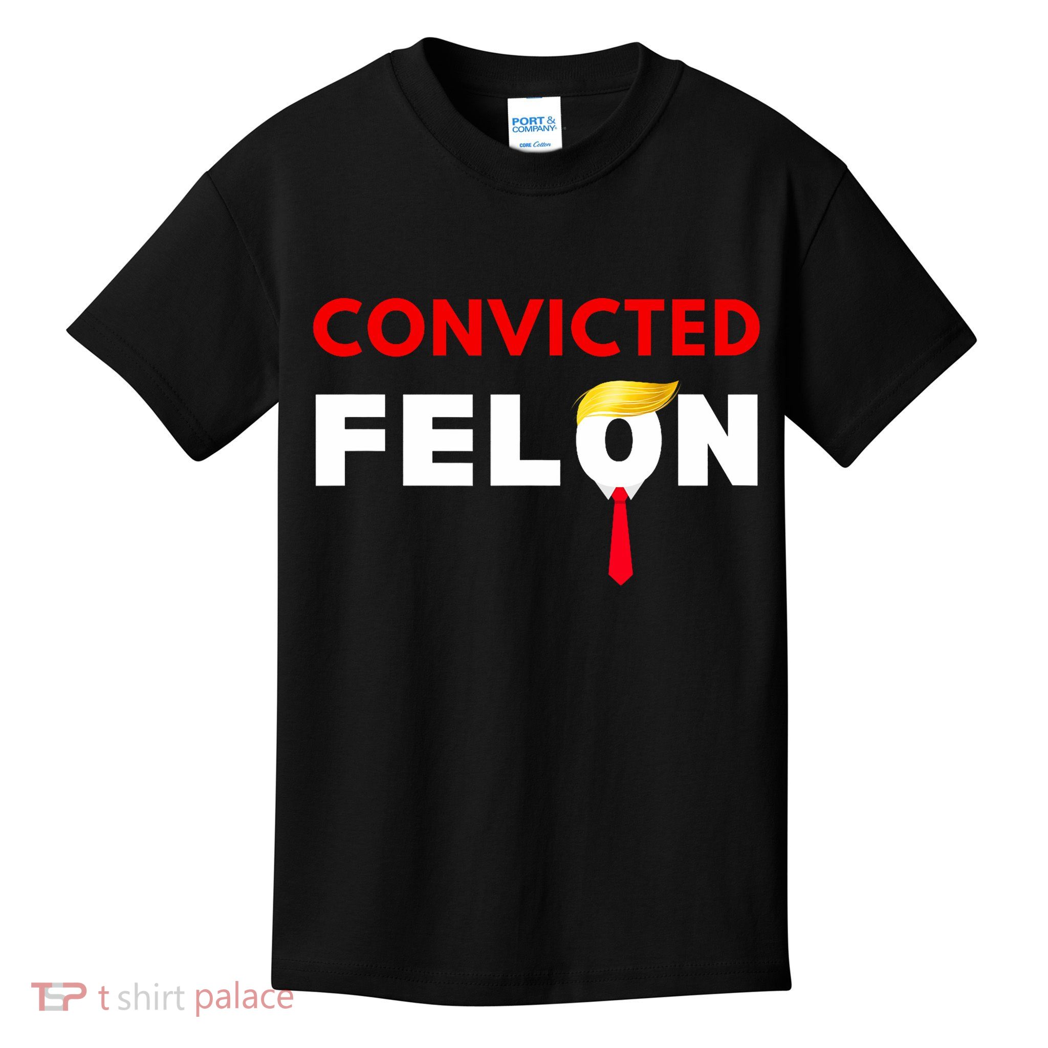 Convicted Felon Donald Trump Guilty Lock Him Up Trump Prison Kids T-Shirt