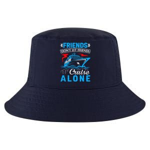 Cute Friends Don't Let Friends Cruise Alone Cruising Cool Comfort Performance Bucket Hat