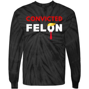 Convicted Felon Donald Trump Guilty Lock Him Up Trump Prison Tie-Dye Long Sleeve Shirt