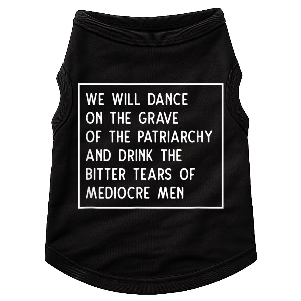 Cute Funny Dance On The Grave Of The Patriarchy Social Justice Feminist Doggie Tank