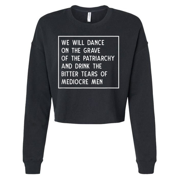 Cute Funny Dance On The Grave Of The Patriarchy Social Justice Feminist Cropped Pullover Crew