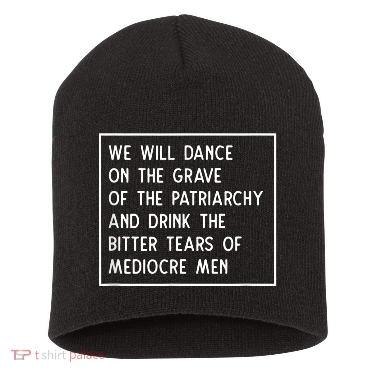 Cute Funny Dance On The Grave Of The Patriarchy Social Justice Feminist Short Acrylic Beanie