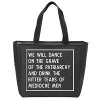 Cute Funny Dance On The Grave Of The Patriarchy Social Justice Feminist Zip Tote Bag