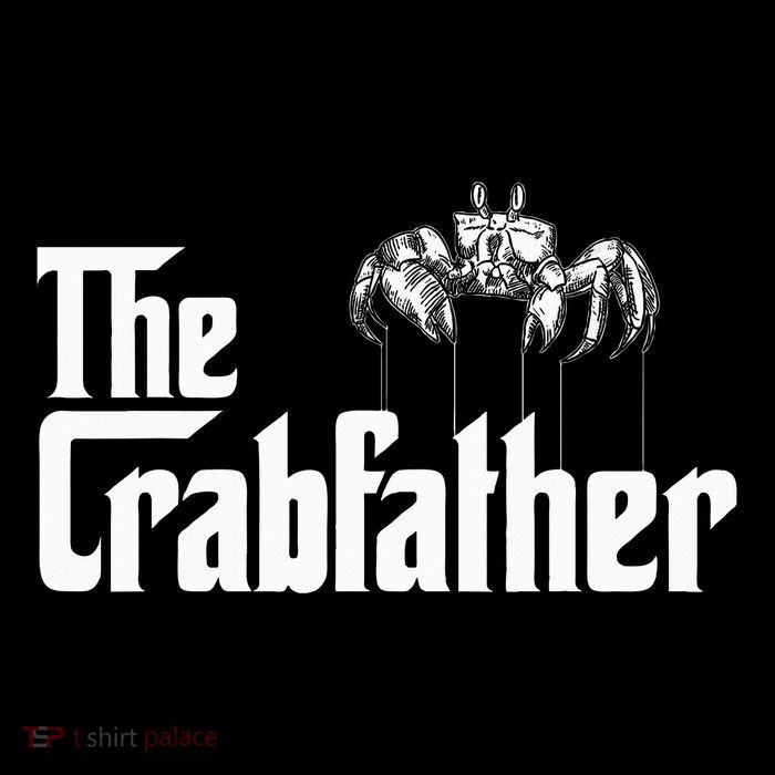 Crab Fishing Dad The Crabfather T-Shirt