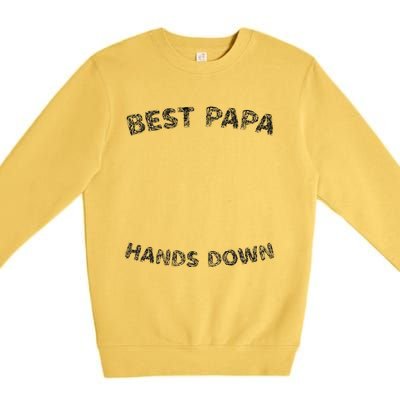 Cool FatherS Daycraft Handprints Best Papa Hands Down Premium Crewneck Sweatshirt