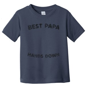 Cool FatherS Daycraft Handprints Best Papa Hands Down Toddler T-Shirt