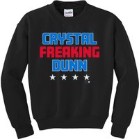 Crystal Freaking Dunn Kids Sweatshirt