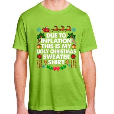 Christmas Funny Due To Inflation This Is My Ugly Sweater Gift Adult ChromaSoft Performance T-Shirt