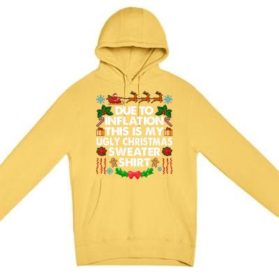 Christmas Funny Due To Inflation This Is My Ugly Sweater Gift Premium Pullover Hoodie