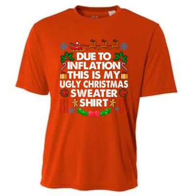 Christmas Funny Due To Inflation This Is My Ugly Sweater Gift Cooling Performance Crew T-Shirt