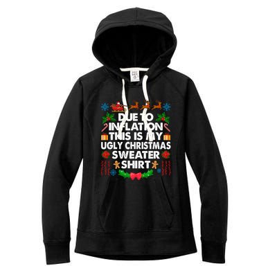 Christmas Funny Due To Inflation This Is My Ugly Sweater Gift Women's Fleece Hoodie