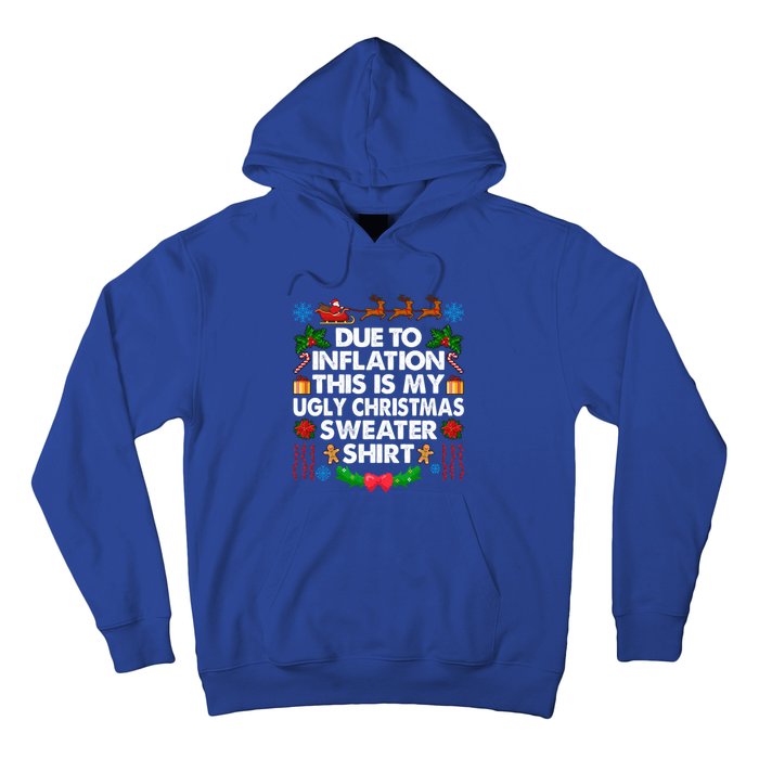 Christmas Funny Due To Inflation This Is My Ugly Sweater Gift Hoodie