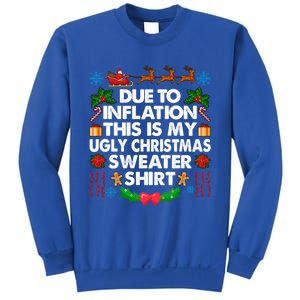 Christmas Funny Due To Inflation This Is My Ugly Sweater Gift Sweatshirt