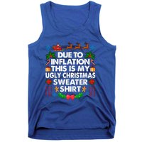 Christmas Funny Due To Inflation This Is My Ugly Sweater Gift Tank Top