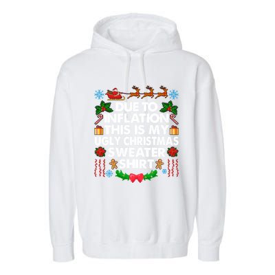 Christmas Funny Due To Inflation This Is My Ugly Sweater Gift Garment-Dyed Fleece Hoodie