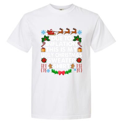 Christmas Funny Due To Inflation This Is My Ugly Sweater Gift Garment-Dyed Heavyweight T-Shirt