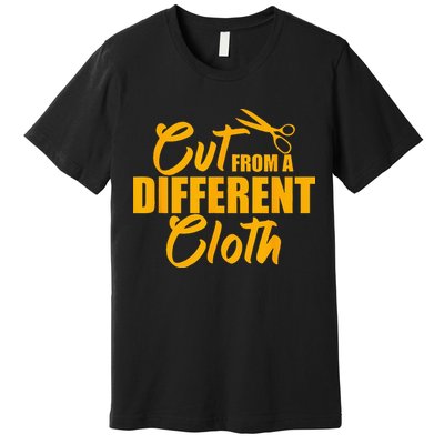 Cut From Different Cloth Cool Krumping Hip Hop Dancer Gift Premium T-Shirt