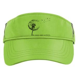 Cute Flying Dandelion Be Real Not Perfect Inspirational Positive Vibes Adult Drive Performance Visor