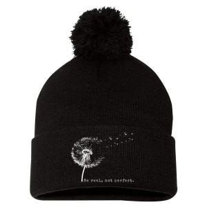 Cute Flying Dandelion Be Real Not Perfect Inspirational Positive Vibes Pom Pom 12in Knit Beanie