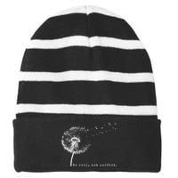 Cute Flying Dandelion Be Real Not Perfect Inspirational Positive Vibes Striped Beanie with Solid Band