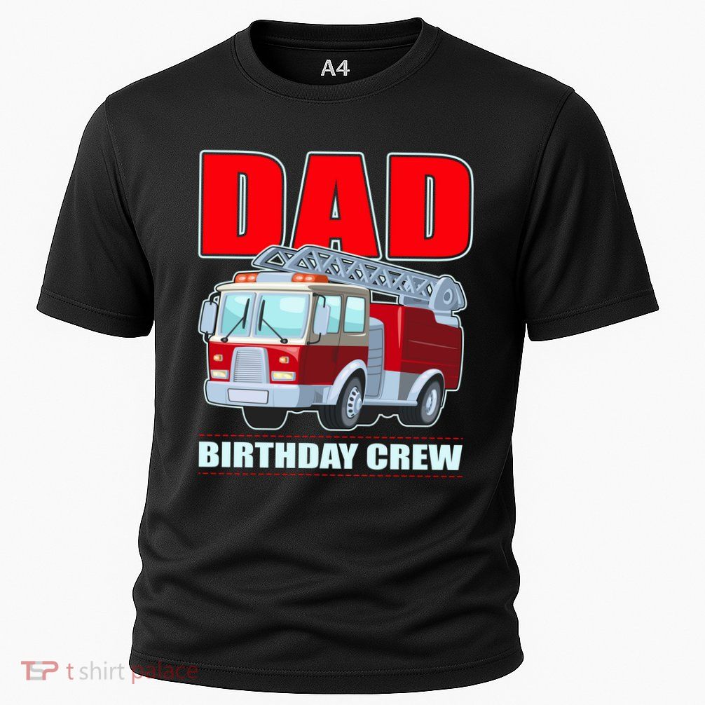 Cute Funny Dad Birthday Crew Firetruck Performance Shirt