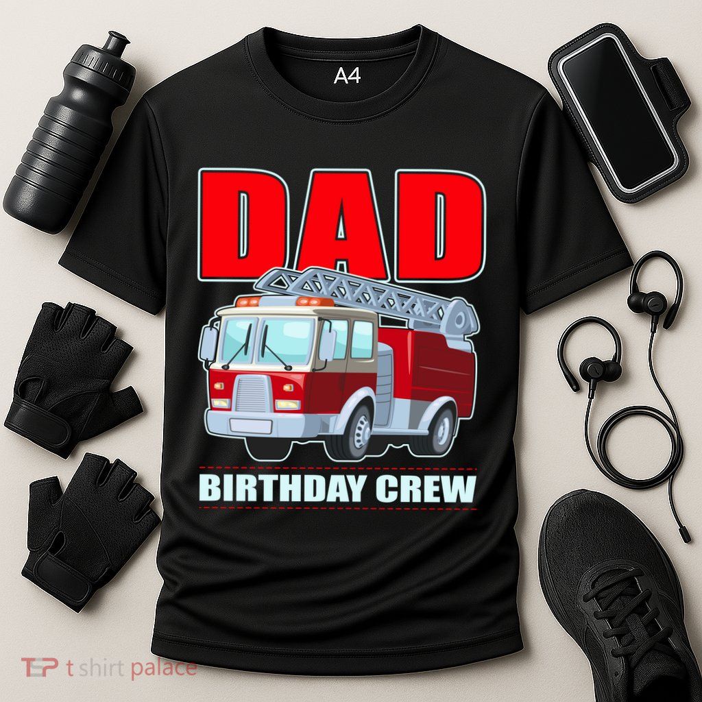Cute Funny Dad Birthday Crew Firetruck Performance Shirt