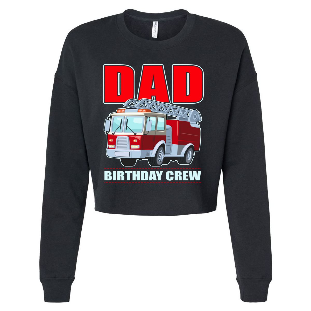 Cute Funny Dad Birthday Crew Firetruck Cropped Pullover Crew