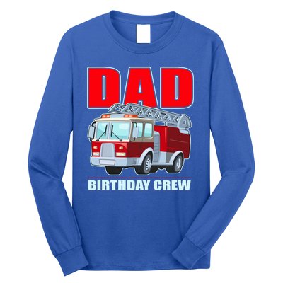 Cute Funny Dad Birthday Crew Firetruck Long Sleeve Shirt