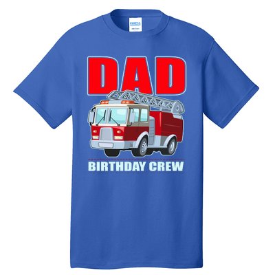 Cute Funny Dad Birthday Crew Firetruck Tall T-Shirt