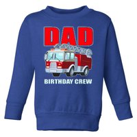 Cute Funny Dad Birthday Crew Firetruck Toddler Sweatshirt