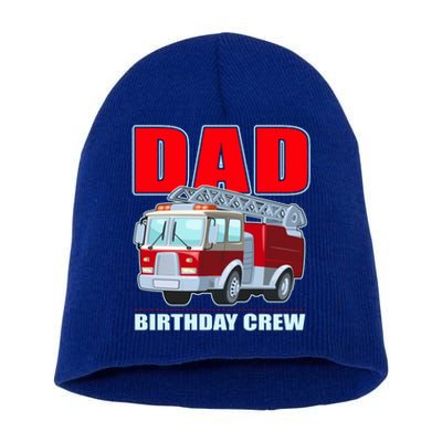 Cute Funny Dad Birthday Crew Firetruck Short Acrylic Beanie