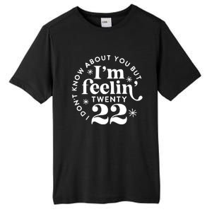 Cute Funny Don't Know About You But I Am Feeling Twenty 22 Tall Fusion ChromaSoft Performance T-Shirt