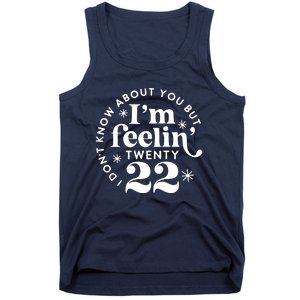 Cute Funny Don't Know About You But I Am Feeling Twenty 22 Tank Top