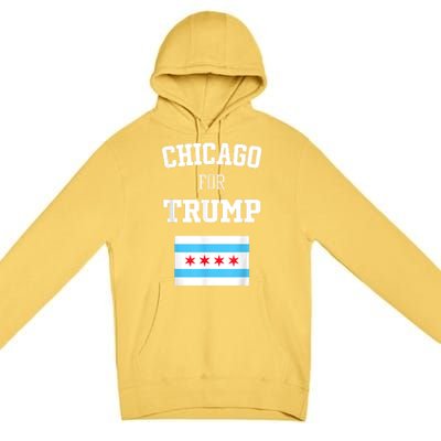 Chicago For Donald Trump SupporterS Design Premium Pullover Hoodie