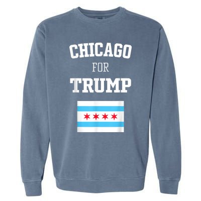 Chicago For Donald Trump SupporterS Design Garment-Dyed Sweatshirt