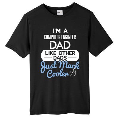 Cool Fathers Day Gift Computer Engineer Dad Gift Tall Fusion ChromaSoft Performance T-Shirt