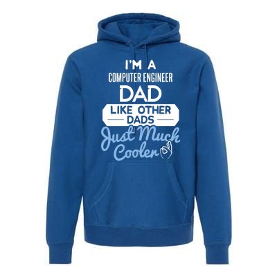 Cool Fathers Day Gift Computer Engineer Dad Gift Premium Hoodie