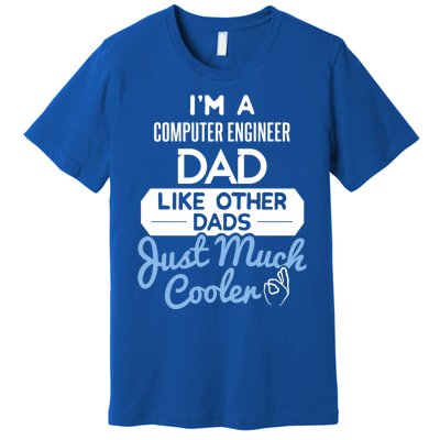 Cool Fathers Day Gift Computer Engineer Dad Gift Premium T-Shirt