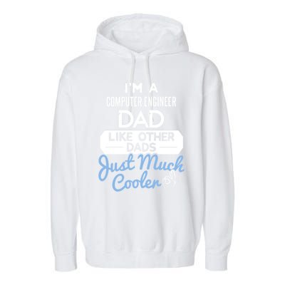 Cool Fathers Day Gift Computer Engineer Dad Gift Garment-Dyed Fleece Hoodie