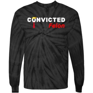 Convicted Felon Donald Trump Guilty Trump Mugshot Tie-Dye Long Sleeve Shirt