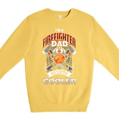 Cool Firefighter Dad Great Gift Fire Fathers Day Gift Funny Gift Premium Crewneck Sweatshirt