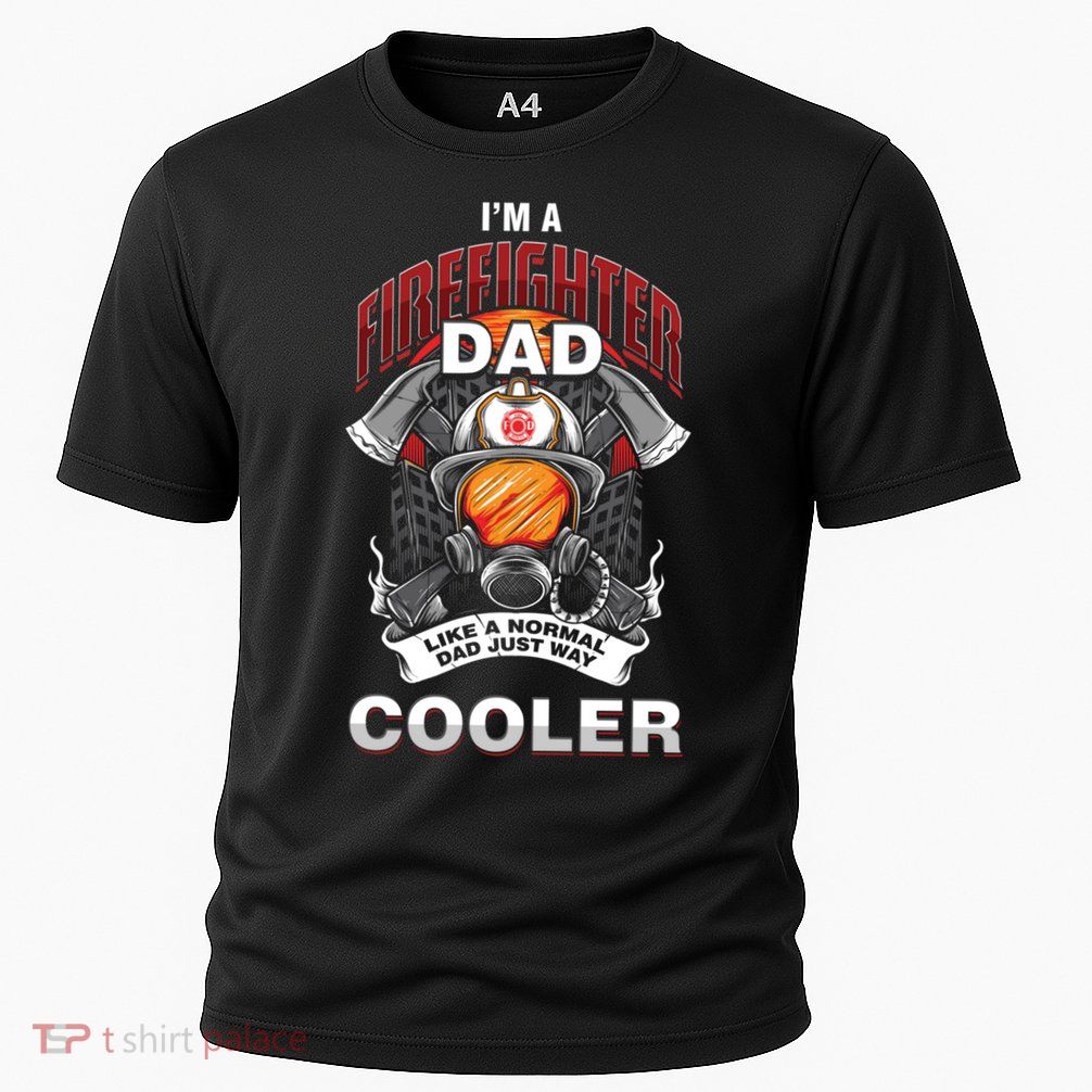 Cool Firefighter Dad Great Gift Fire Fathers Day Gift Funny Gift Performance Shirt
