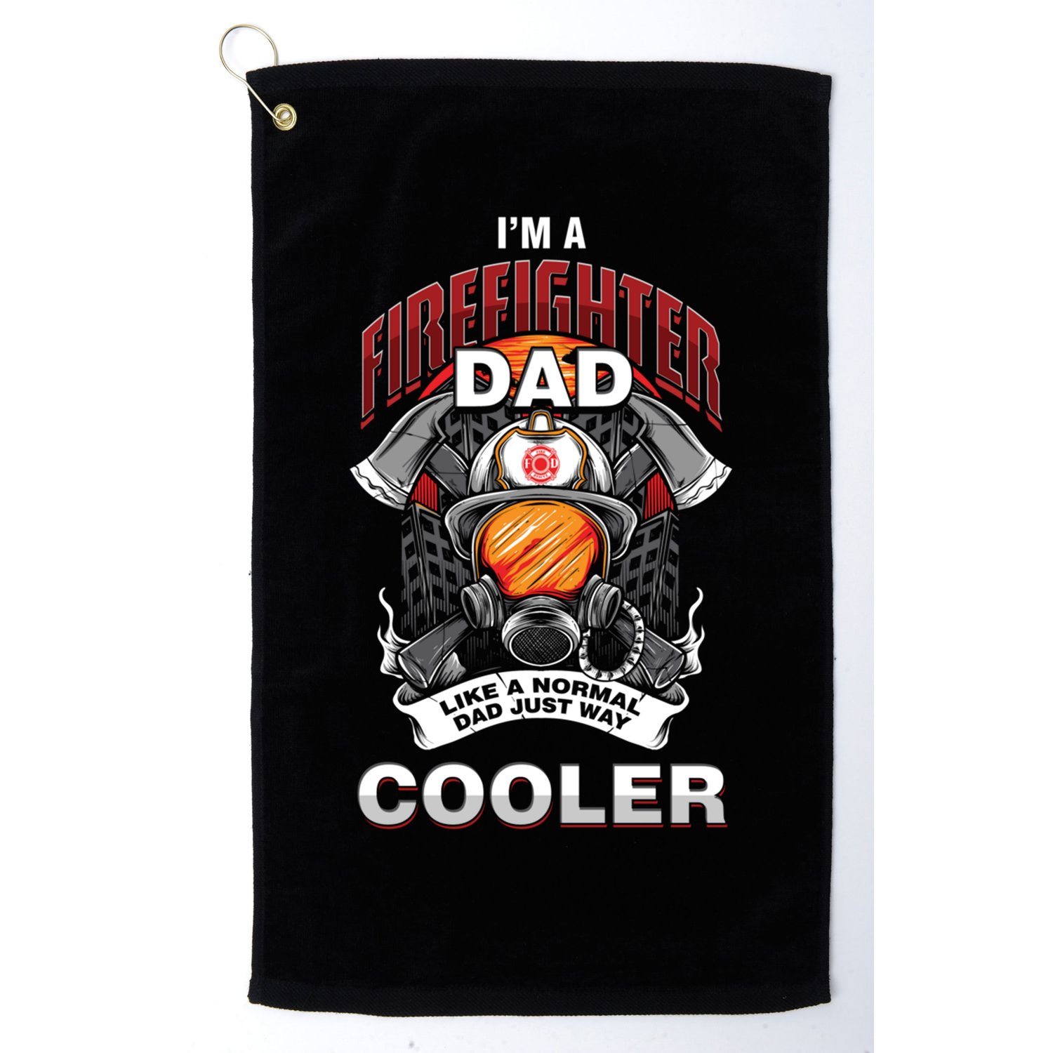 Cool Firefighter Dad Great Gift Fire Fathers Day Gift Funny Gift Golf Towel
