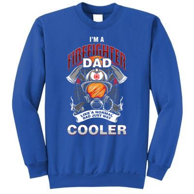 Cool Firefighter Dad Great Gift Fire Fathers Day Gift Funny Gift Sweatshirt