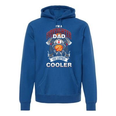 Cool Firefighter Dad Great Gift Fire Fathers Day Gift Funny Gift Premium Hoodie