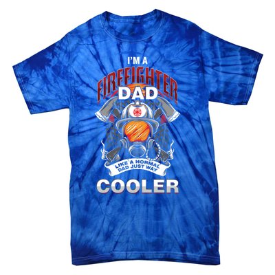 Cool Firefighter Dad Great Gift Fire Fathers Day Gift Funny Gift Tie-Dye T-Shirt