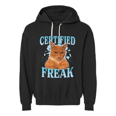 Certified Freak Eat Cement Cursed Cat Funny Cat Meme Garment-Dyed Fleece Hoodie